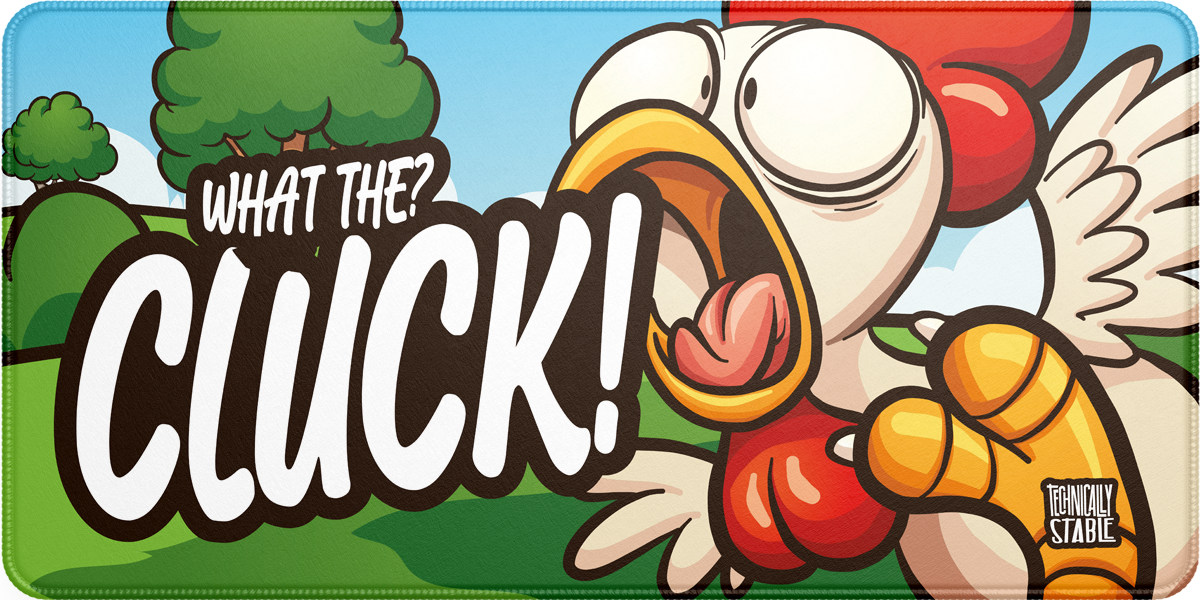 What the? CLUCK!