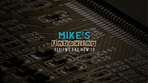 Mikes unboxing