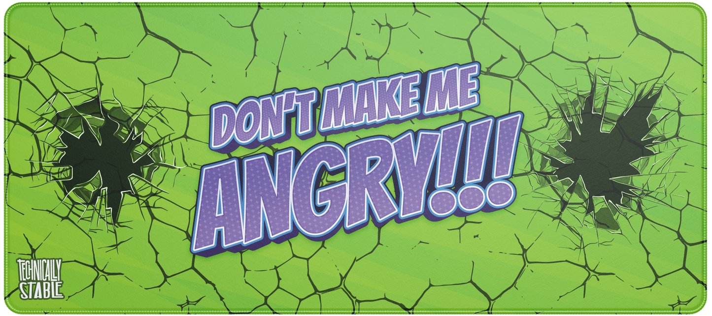 Dont Make Me Angry